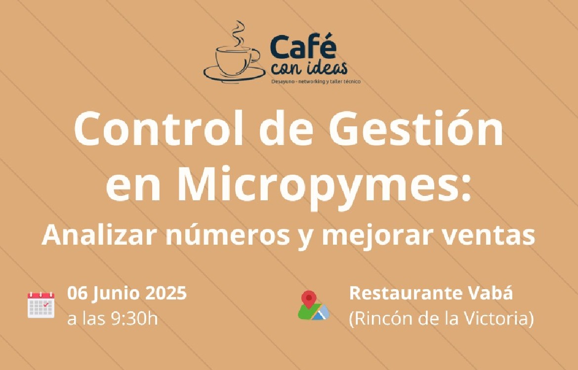 Rincón de la Victoria acoge mañana una nueva sesión del ciclo `Café con Ideas´ centrada en el Control de Gestión en Micropymes